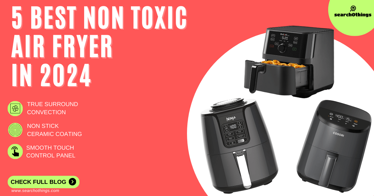 Best Non Toxic Air Fryer