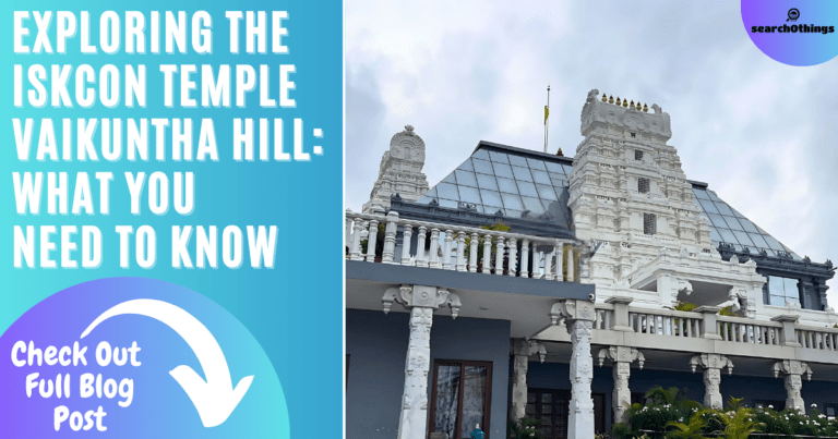 ISKCON Vaikuntha Hill: Everything You Need To Know (2025)