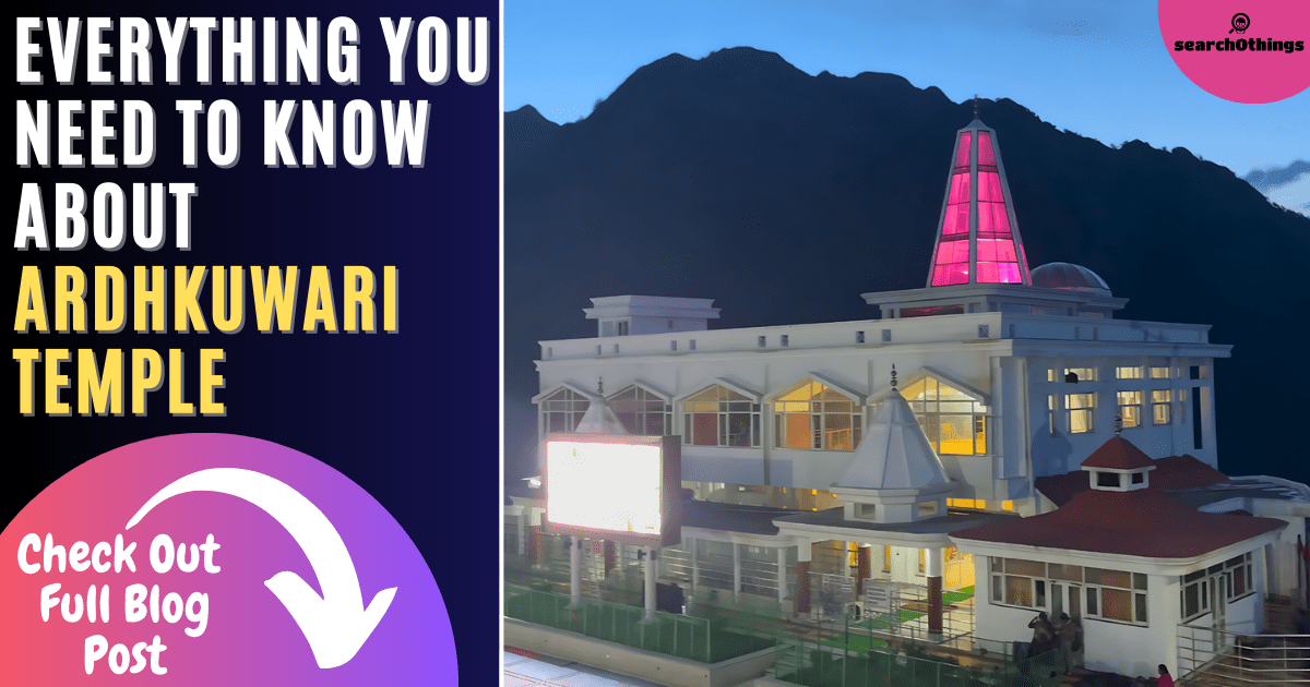 Everything you need to Know about Ardhkuwari temple